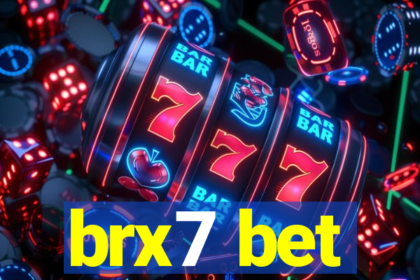 brx7 bet